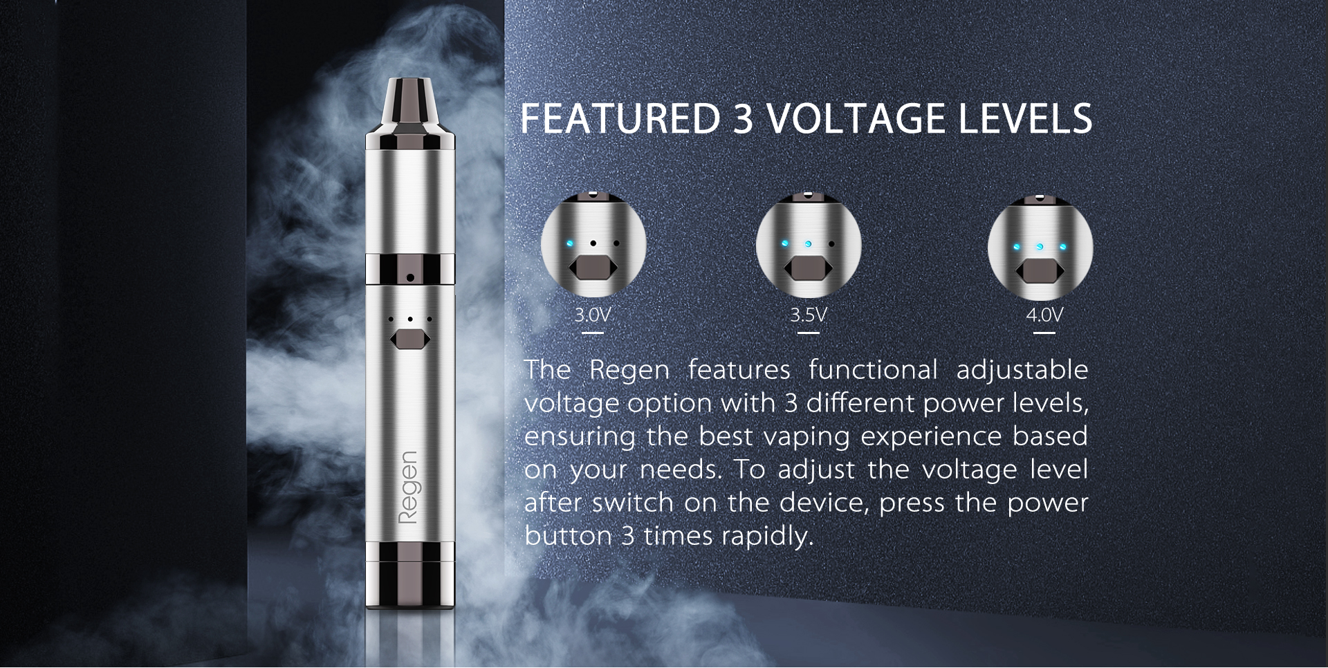 The Yocan Regen vaporizer pen features functional adjustable voltage option with 3 different power levels.